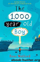 The 1,000-Year-Old Boy by Ross Welford