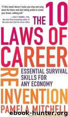 The 10 Laws of Career Reinvention: Essential Survival Skills for Any Economy by Pamela Mitchell