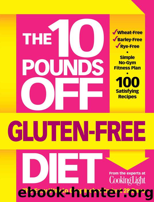 The 10 Pounds Off Gluten-Free Diet: The Easy Way to Drop Inches in Just 28 Days by John Hastings