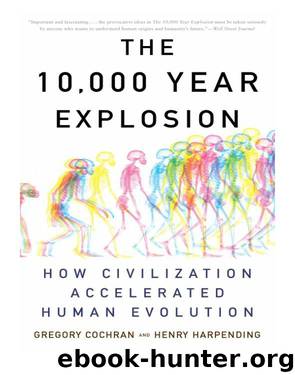 The 10,000 Year Explosion by Harpending Henry Cochran Gregory