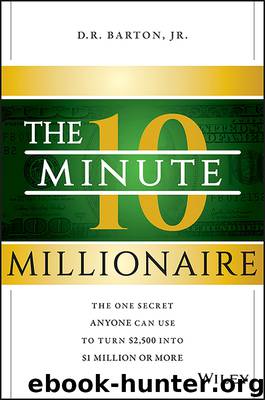 The 10-Minute Millionaire by D. R. Barton Jr
