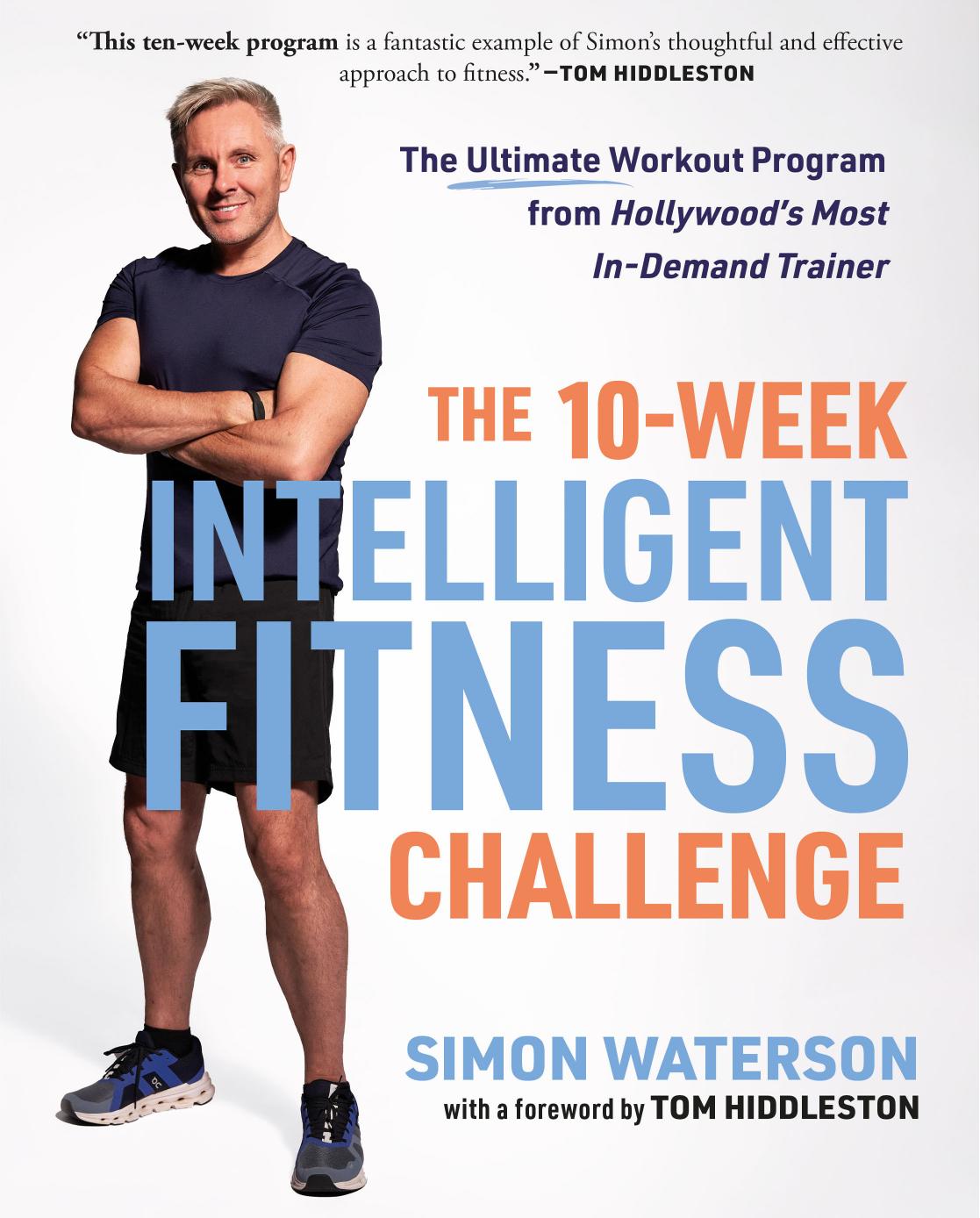 The 10-Week Intelligent Fitness Challenge by Simon Waterson