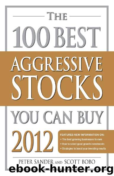 The 100 Best Aggressive Stocks You Can Buy 2012 by Peter Sander & Scott Bobo