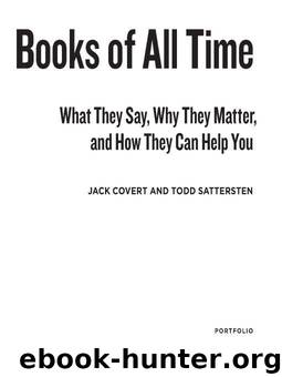 The 100 Best Business Books of All Time: What They Say, Why They Matter, and How They Can Help You by Covert Jack & Sattersten Todd