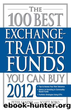 The 100 Best Exchange Traded Funds You Can Buy 2012 by Peter Sander & Scott Bobo