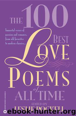 The 100 Best Love Poems of All Time by Leslie Pockell