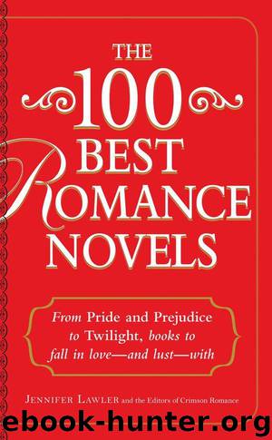 The 100 Best Romance Novels by Lawler Jennifer & Editors of Crimson Romance
