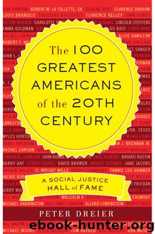 The 100 Greatest Americans of the 20th Century by Peter Dreier