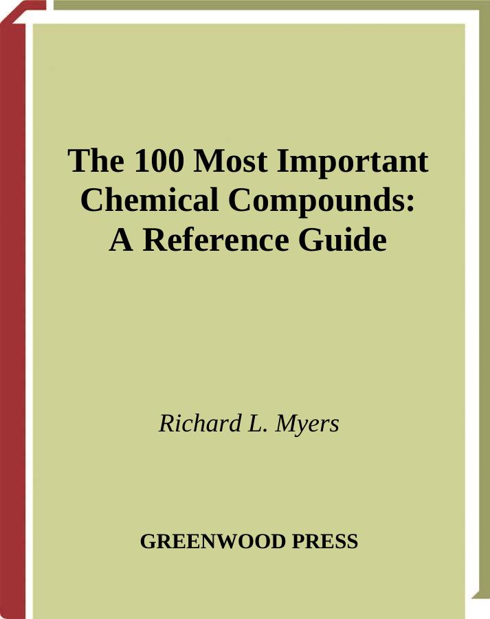 The 100 Most Important Chemical Compounds: A Reference Guide by Richard L. Myers