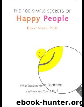 The 100 Simple Secrets of Happy People by David Niven Ph.D