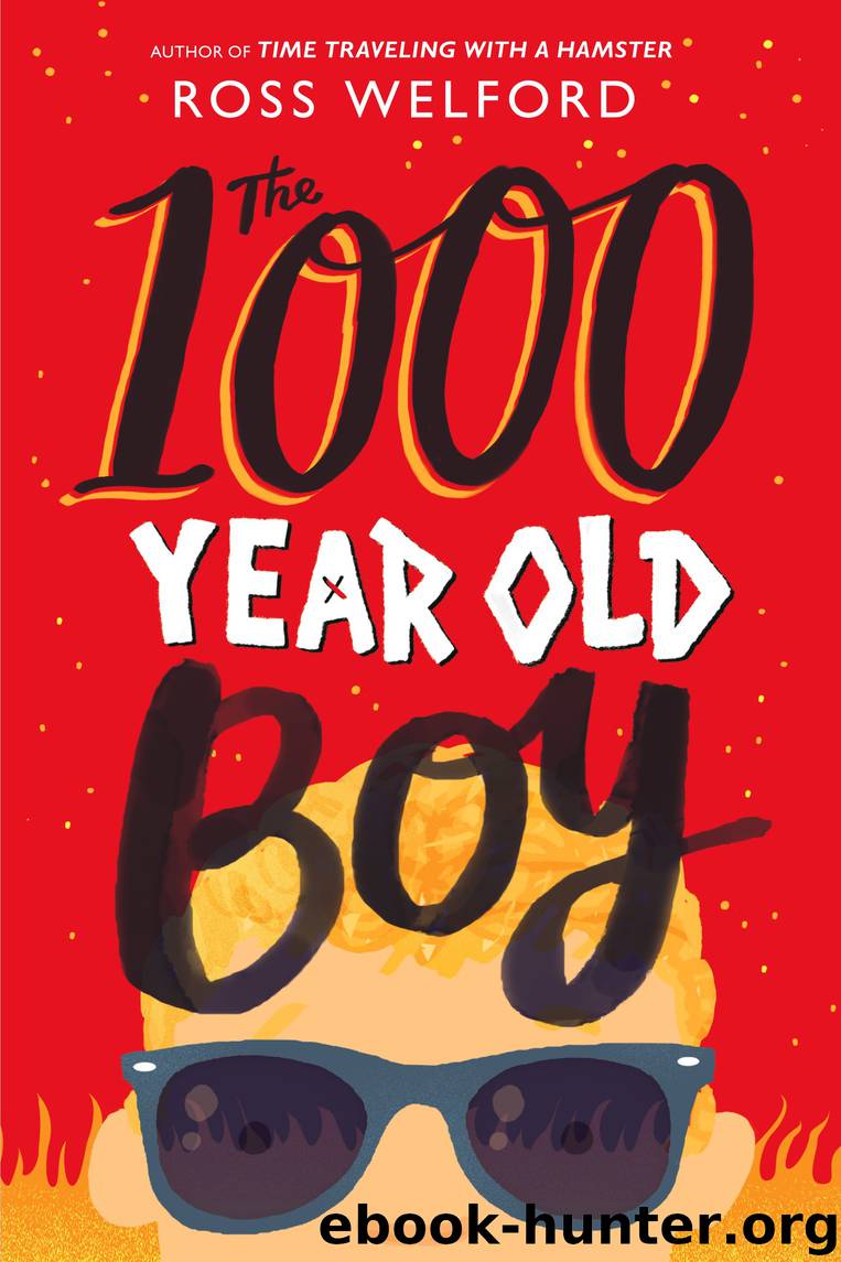 The 1000 Year Old Boy by Ross Welford