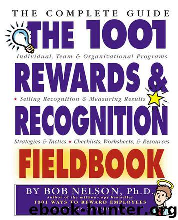 The 1001 Rewards & Recognition Fieldbook: The Complete Guide by Bob Nelson & Dean Spitzer