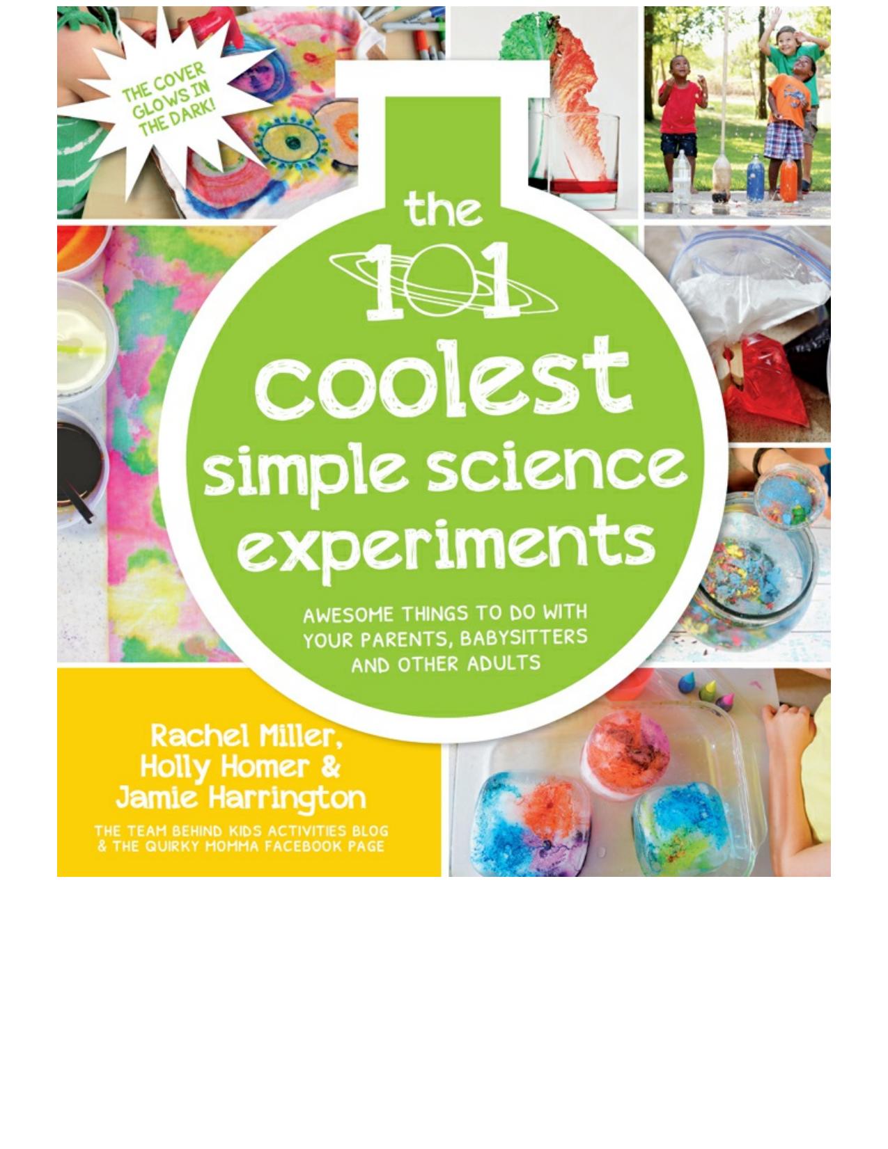 The 101 Coolest Simple Science Experiments by Rachel Miller by Unknown