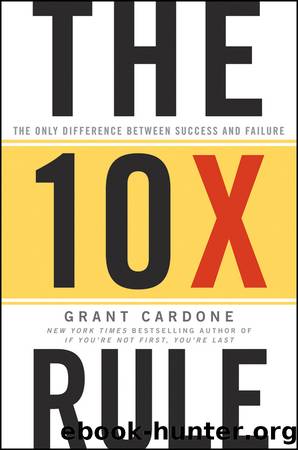 The 10X Rule by Grant Cardone
