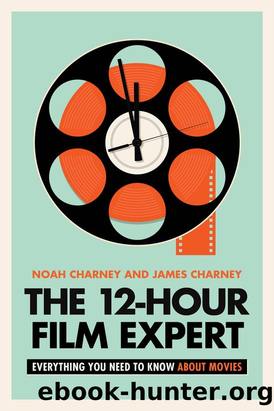 The 12-Hour Film Expert by Noah Charney & James Charney