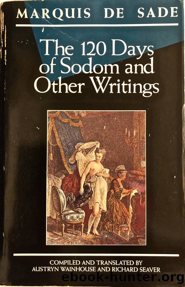 The 120 Days of Sodom and Other Writings by Sade Marquis de