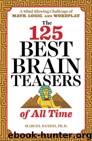 The 125 Best Brain Teasers of All Time by Marcel Danesi