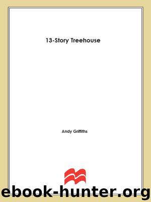 The 13-Story Treehouse by Andy Griffiths
