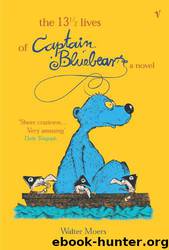 The 13.5 Lives of Captain Bluebear by Walter Moers