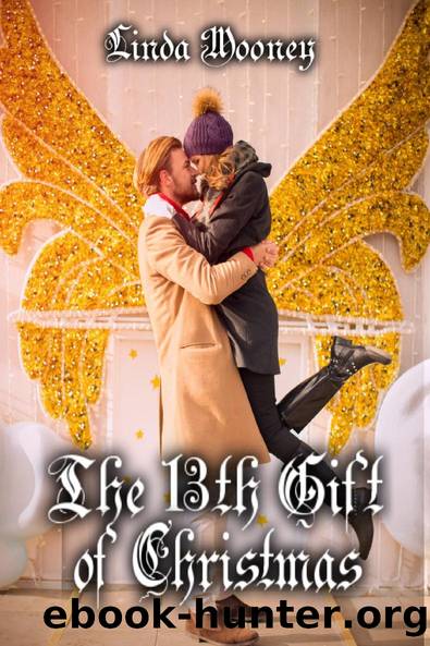 The 13th Gift of Christmas by Linda Mooney