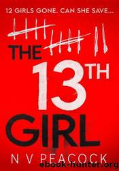 The 13th Girl by N V Peacock