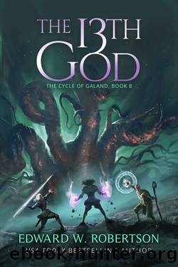 The 13th God (The Cycle of Galand Book 8) by Edward W. Robertson