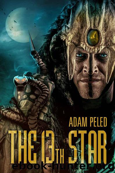 The 13th Star: An Action Adventure Sci-F Apocalyptic Novel by Peled Adam