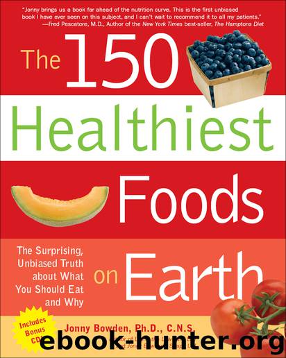 The 150 Healthiest Foods on Earth by Jonny Bowden