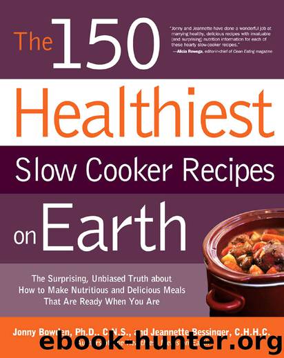 The 150 Healthiest Slow Cooker Recipes on Earth by Jonny Bowden