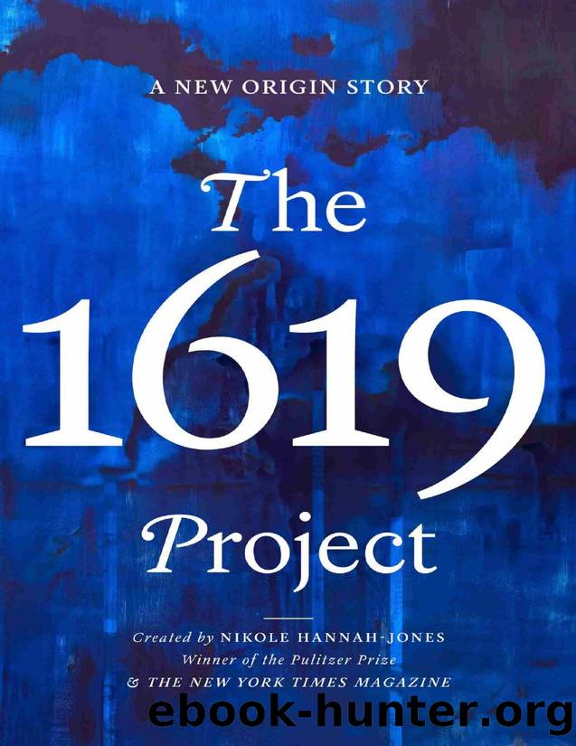The 1619 Project: A New Origin Story by unknow