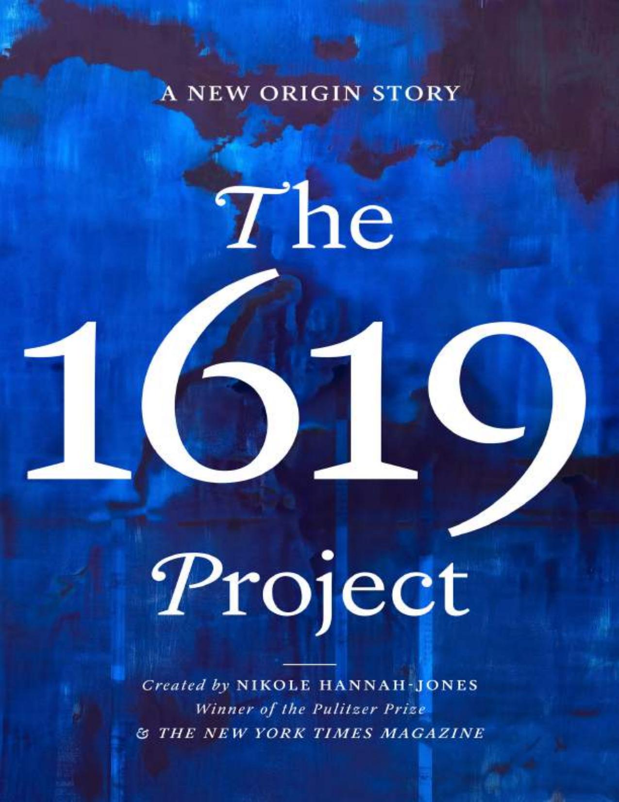 The 1619 project a new origin by Nicole Hannah-jones