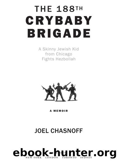 The 188th Crybaby Brigade by Joel Chasnoff