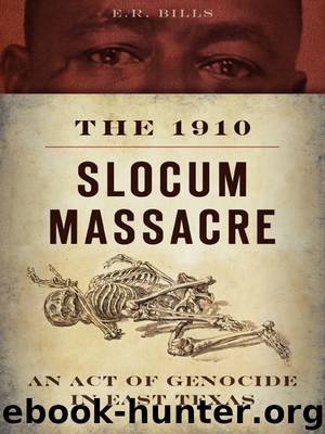 The 1910 Slocum Massacre by E.R. Bills