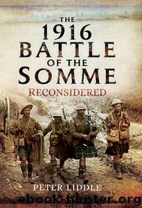 The 1916 Battle of the Somme Reconsidered by Peter Liddle