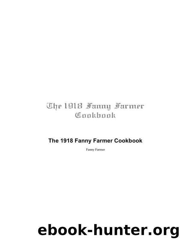 The 1918 Fanny Farmer Cookbook by Fanny Farmer