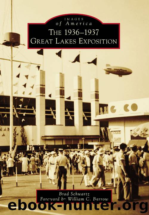 The 1936-1937 Great Lakes Exposition by Brad Schwartz