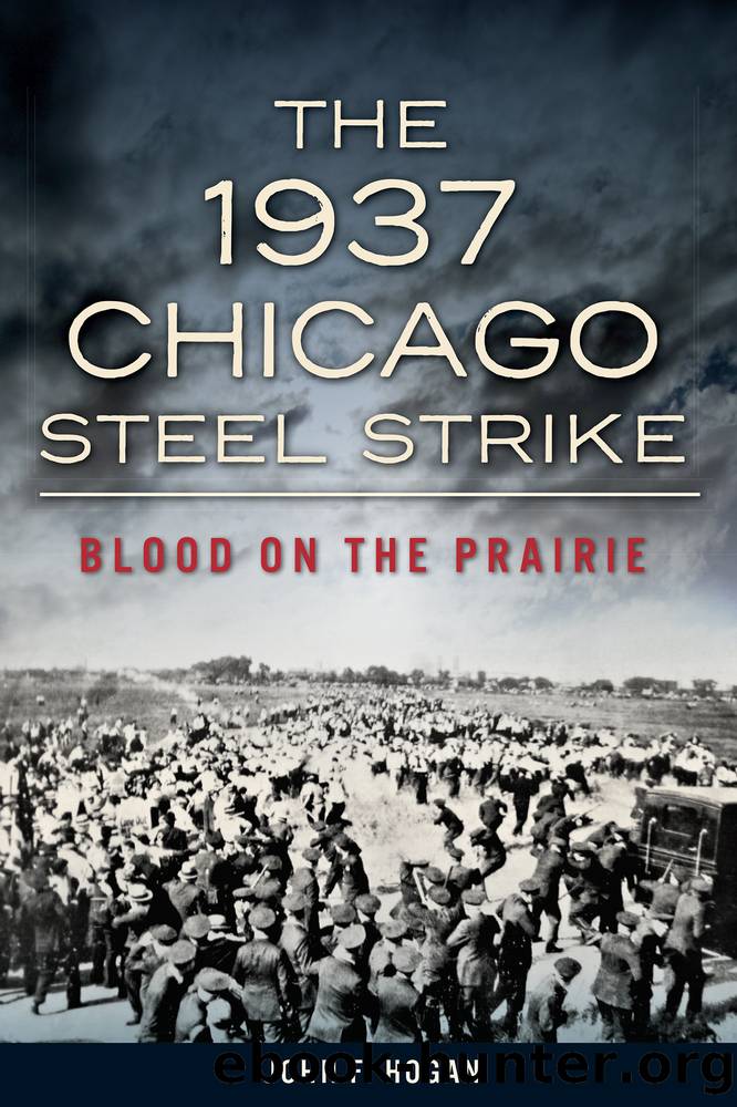 The 1937 Chicago Steel Strike by John F. Hogan