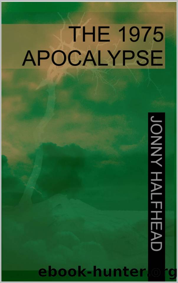 The 1975 Apocalypse by Halfhead Jonny
