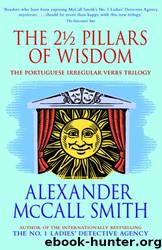 The 2 12 Pillars of Wisdom by Alexander McCall Smith