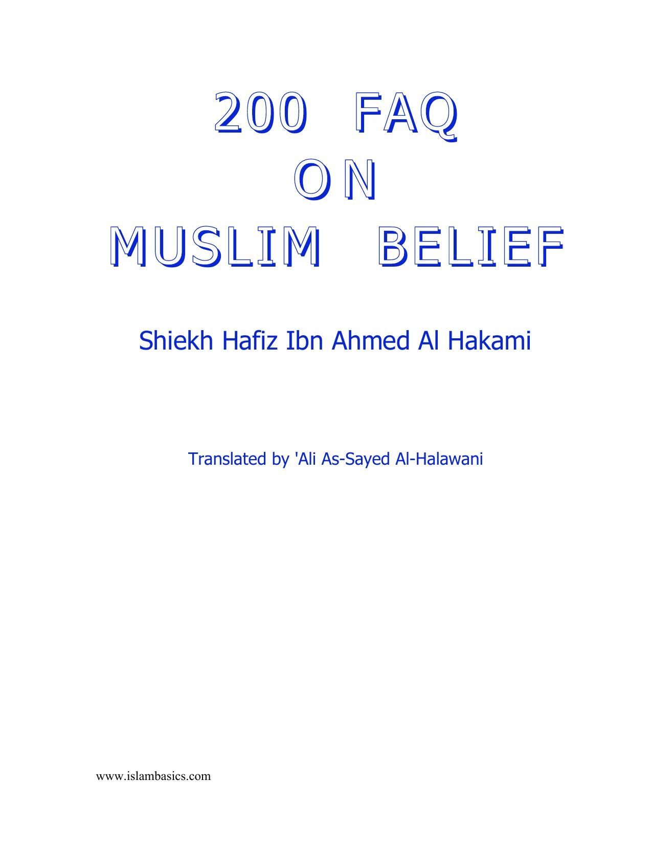 The 200 FAQ On Muslim Beliefs. By Hafiz Ibn Ahmed Al Hakami by Unknown