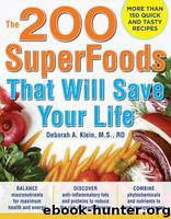 The 200 SuperFoods That Will Save Your Life: A Complete Program to Live Younger, Longer by Klein Deborah