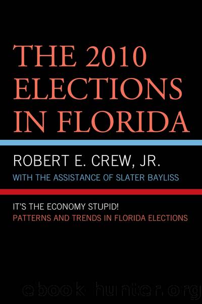 The 2010 Elections in Florida by Crew Robert E. Jr.;Bayliss Slater;