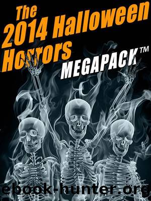 The 2014 Halloween Horrors MEGAPACK Â® by Edith Wharton & Wirt Gerrare & Everil Worrell & Margaret Oliphant & Ambrose Bierce