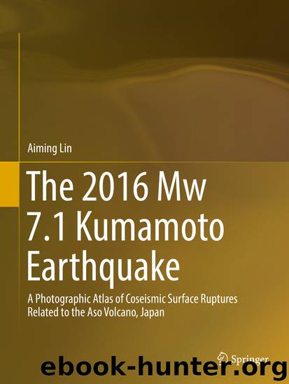 The 2016 Mw 7.1 Kumamoto Earthquake by Aiming Lin