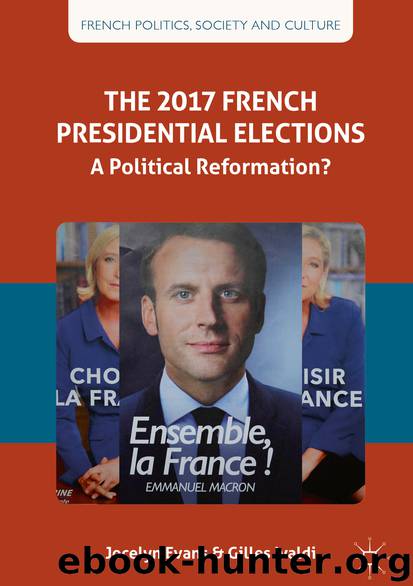 The 2017 French Presidential Elections by Jocelyn Evans & Gilles Ivaldi