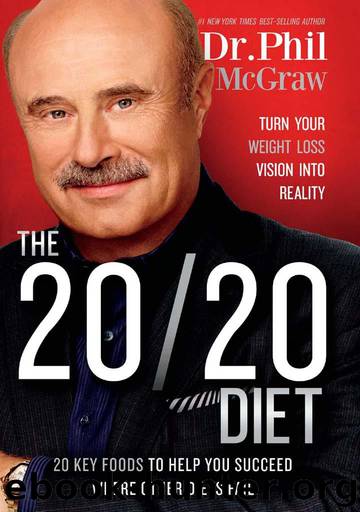 The 2020 Diet: Turn Your Weight Loss Vision Into Reality by Phil McGraw