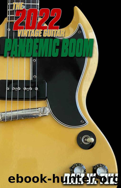 The 2022 Vintage Guitar Pandemic Boom by Tuli Ram