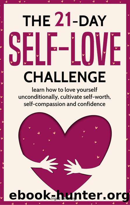 The 21-Day Self-Love Challenge by Ingrid Lindberg