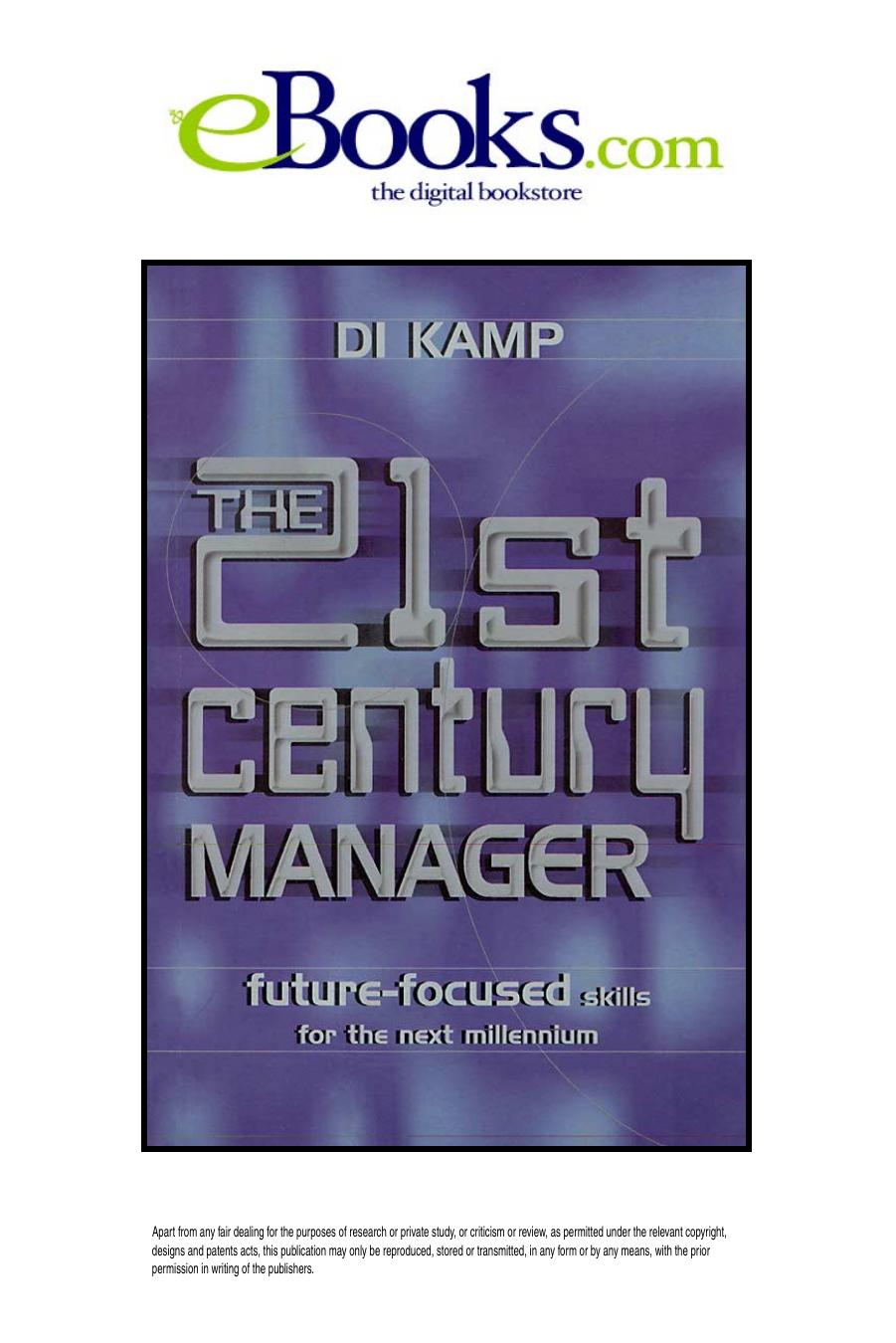 The 21st Century Manager: Future-Focused Skills for the Next Millennium by Di Kamp