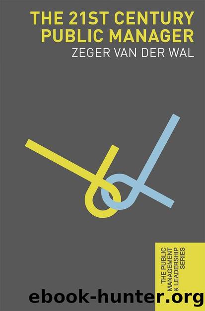 The 21st Century Public Manager by Zeger Van Der Wal